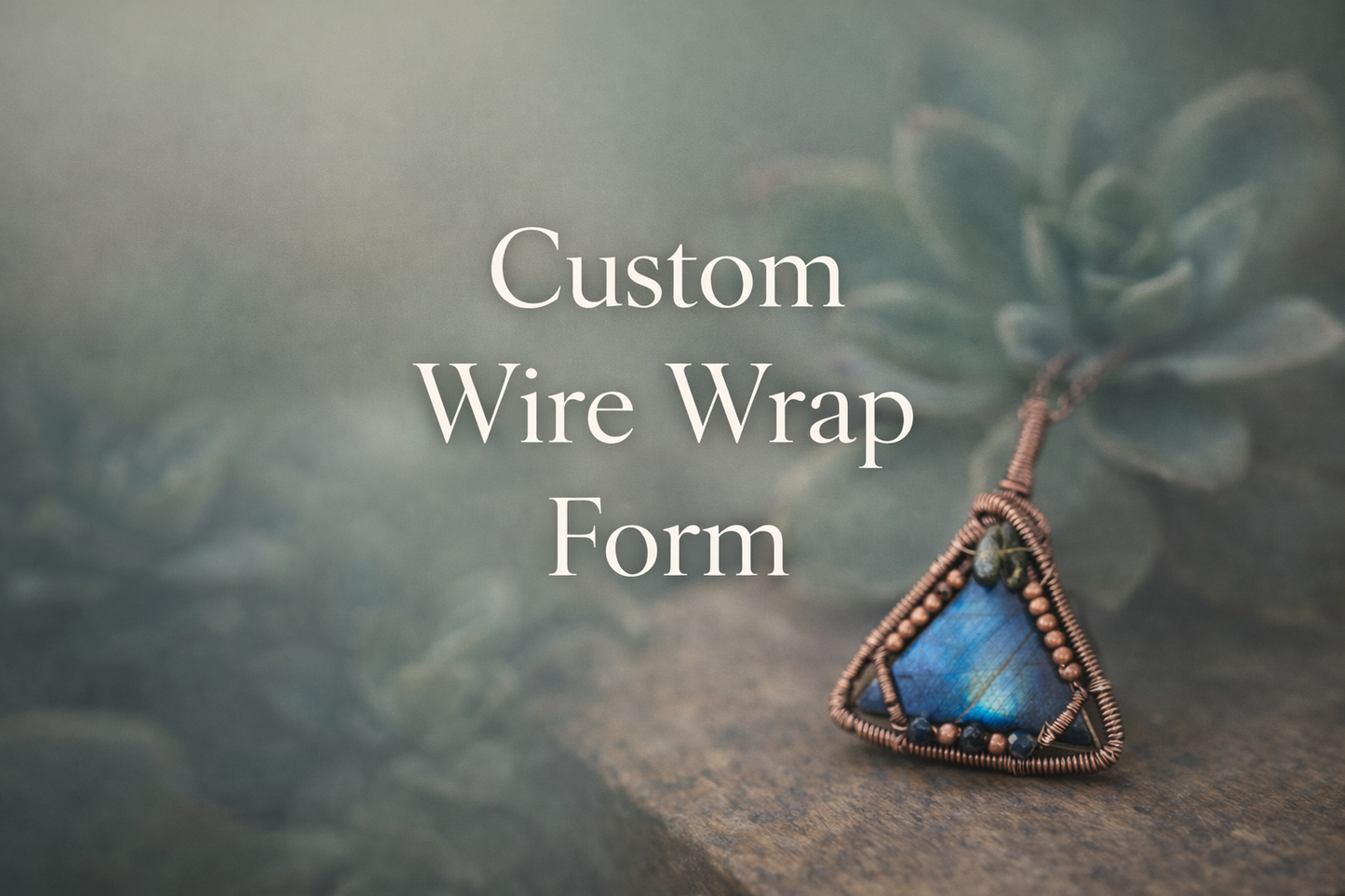 Custom Wire Wrapped Pendant-Intentionally Designed Just for You