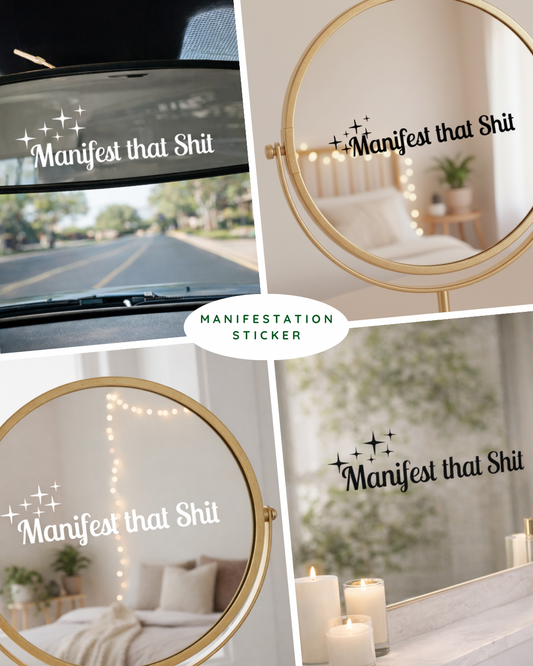 Manifest That Shit Sticker